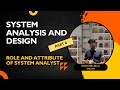 Roles and Attributes of System Analyst | Part 4 | System Analysis and Design | Concept Genix