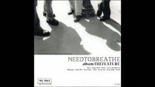 NEEDTOBREATHE: The Feature - Teach Me