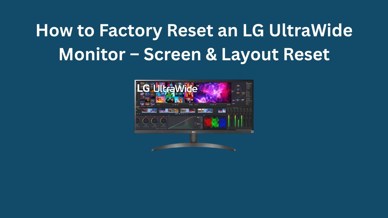Как выполнить сброс настроек монитора LG UltraWide до заводских — сброс экрана и компоновки.