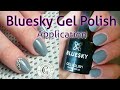 How to apply Bluesky gel polish. Product review!