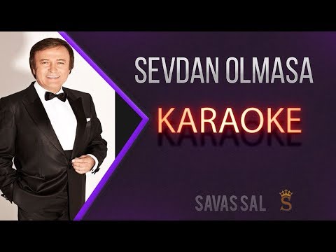 Sevdan Olmasa (Ah Bu Hayat Çekilmez) Karaoke