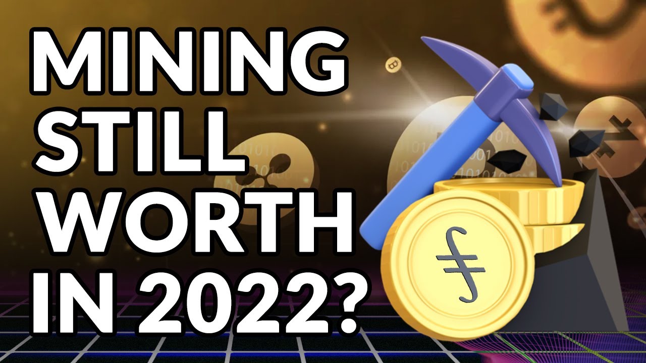 IS CRYPTO MINING STILL WORTH How to mine crypto in 2022 Mining
