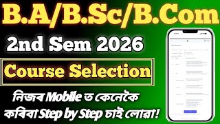 2nd Semester Course Selection 2026 | Guwahati University//B.A,B.Sc,B.Com 2nd Sem Course Registration