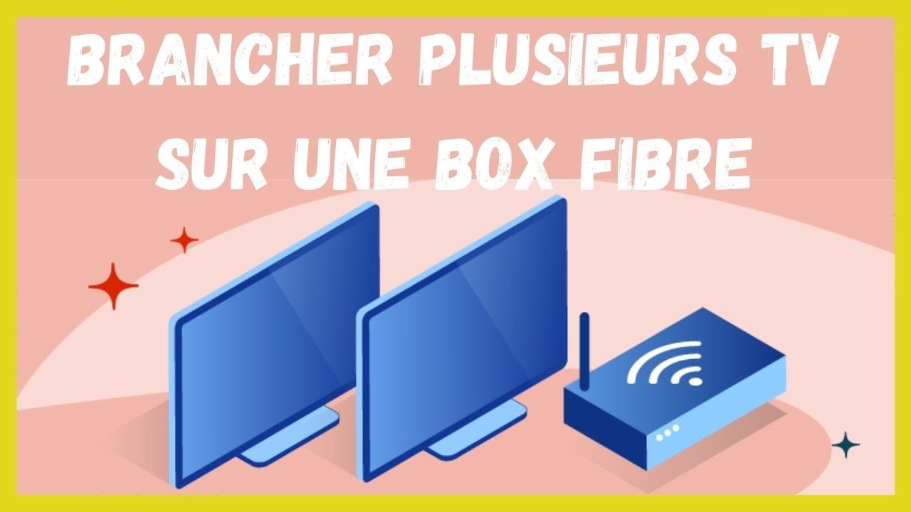Comment brancher plusieurs tv sur une box fibre YouTube — free download