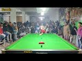 Snooker Best Match Of The Tournament | Aggressive Intresting Talent Show | Pakistan Snooker #snooker
