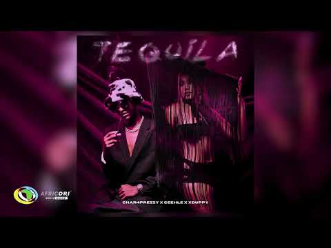 Char4Prezzy, Ceehle &Amp; Xduppy - Tequila (Official Audio)