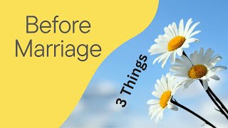 3 Things You Need Before Marriage - Dr. K. N. Jacob