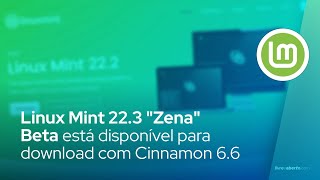 Linux Mint 22.3 "Zena" Beta está disponível para download com Cinnamon 6.6