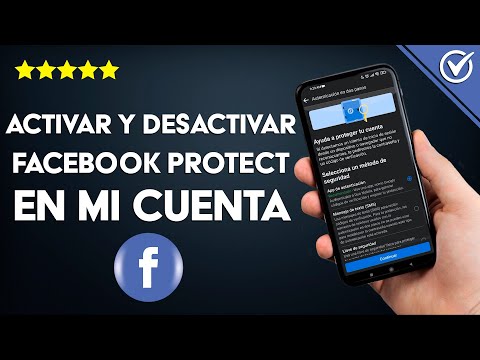 Cómo activar y desactivar &#039;FACEBOOK PROTECT&#039; de mi cuenta en Facebook