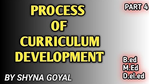 Process of Curriculum Development|Curriculum Development Steps|B.ed|M.ed|D.el.ed