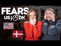 Fears in us and denmark