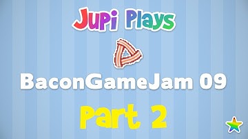 Jupi Plays Indie Games: ALL THE INDIE GAMES [Bacon Game Jam 09] [Part 2]