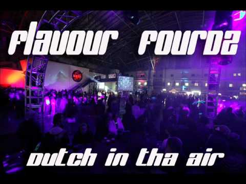 Flavour & FourD2 - Dutch in tha Air