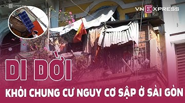 Người dân di dời khỏi chung cư nguy cơ sập ở Sài Gòn | VnExpress