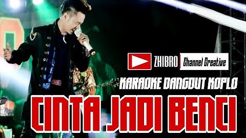 ⏸️ CINTA JADI BENCI ⁉️ Karaoke Vocal Pria