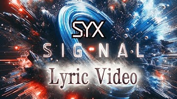Syx - Signal (Lyric Video)