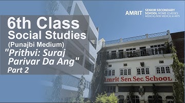 Class 6th | Social Studies(Punjabi Medium) | Chapter 1: "Prithvi : Suraj Parivar Da Ang" Part 2