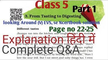 Class 5, (looking Around V) EVS se Chapter- 3 From tasting to digesting, Part-1, Page no 22-25, Q&A