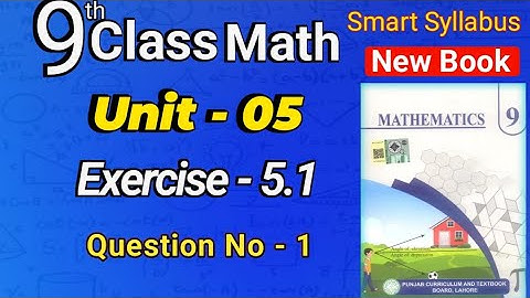 Class 9 math exercise 5.1 Question 1 , New book 2025 ,9th Class Smart syllabus , 9th class Chapter 5