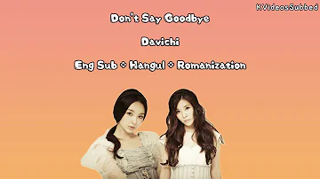 Davichi _ Don't Say Goodbye [Eng Sub + Han + Rom] HD