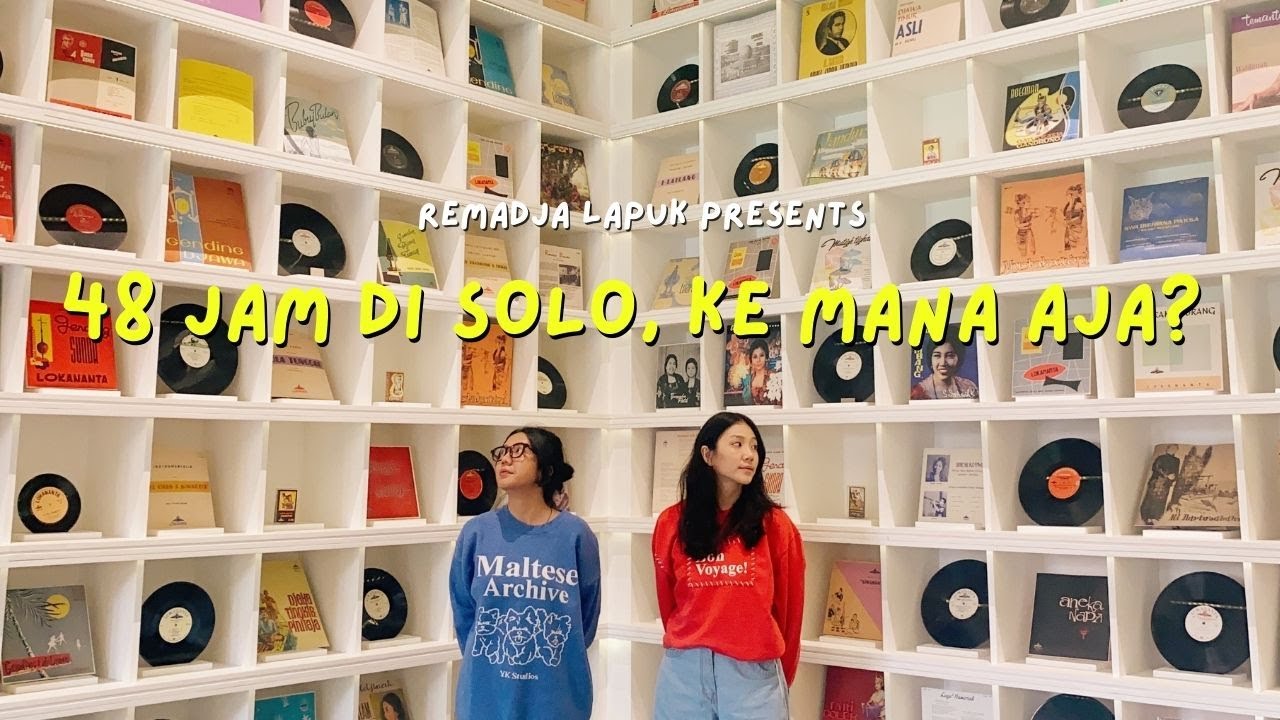 48 JAM DI SOLO DAN SEGALA HAL MENYENANGKAN DI DALAMNYA | Remadja Lapuk Goes to Solo