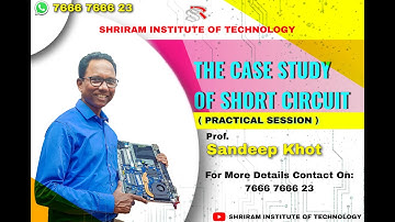 THE CASE STUDY OF SHORT CIRCUIT (PRACTICAL SESSION) || SANDEEP SIR ||SHRIRAM INSTITUTE OF TECHNOLOGY
