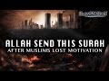 Allah Send This Surah After Muslims Lost Motivation