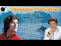 Les 20 Plus Belles Chansons Françaises - Musique Francaise Année 60s 70s 80s