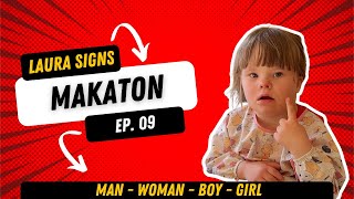 Laura Signs Makaton Episode 09 - Man, Woman, Boy, Girl