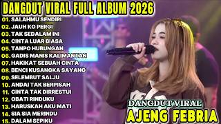 Dangdut Koplo Terbaru 2026 salahmu Sendirijauh Ko Pergi  Album Viral Tiktok Terpopuler