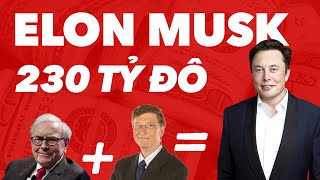 Elon Musk GIÀU bằng Bill Gates và Warren Buffett cộng lại | Làm Giàu Từ Kinh Doanh