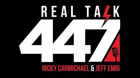 Real Talk 447 Ep 9 w/Ricky Carmichael and Jeff Emig