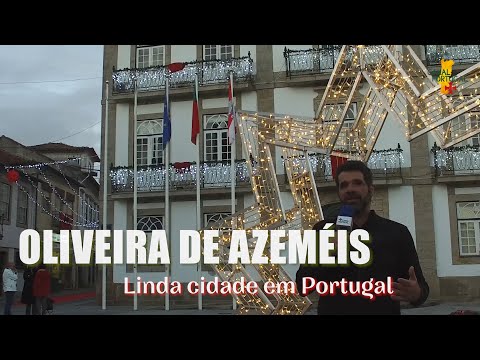Conhe&ccedil;a Oliveira de Azem&eacute;is, uma bel&iacute;ssima cidade de Portugal