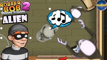 Robbery bob 2 Using Alien Costume - Part 14