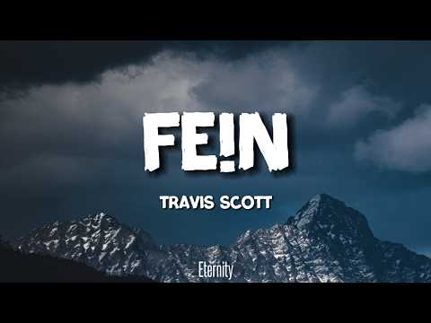 Travis Scott - FE!N (Lyrics)