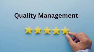 Quality Management: Definition, Importance, Components
