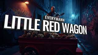 Little Red Wagon-Everymann