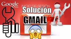 Solucionar Error Al Iniciar Sesión En Tu Cuenta De Google ¿Gmail No Abre? SOLUCIÓN 100% Efectiva