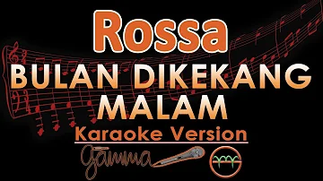 Rossa - Bulan Dikekang Malam (Karaoke Lirik Tanpa Vokal)