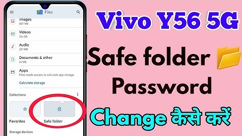 vivo y56 5g safe folder password change,vivo y56 5g safe folder password forgot