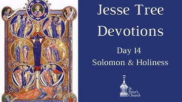 Jesse Tree Devotion #14: Solomon and Holiness