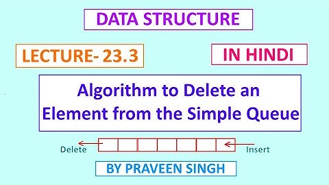 Data structure lecture 23.3 Delete an element from simple queue in hindi