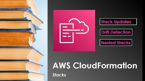 AWS CloudFormation Stacks