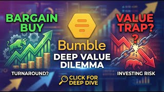 Bumble stock: bargain buy or value trap? Deep dive on Bumble Inc.