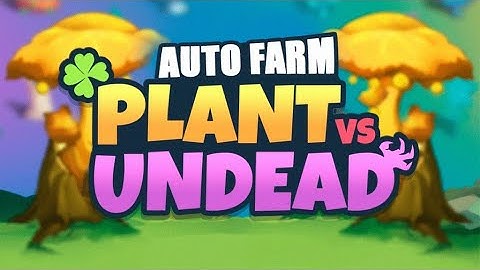 Plant vs Undead l Bot l Autofarm PVU token