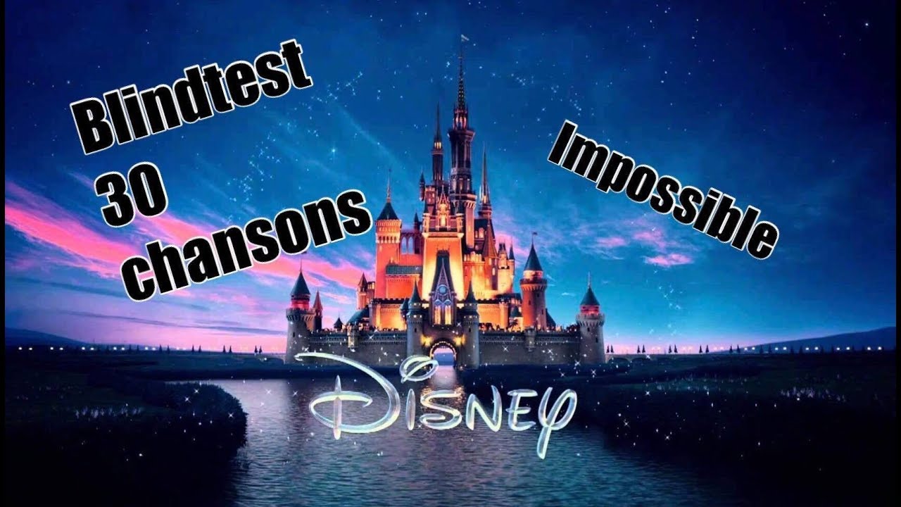 30 chansons Disney  - Blindtest (impossible... ou presque)