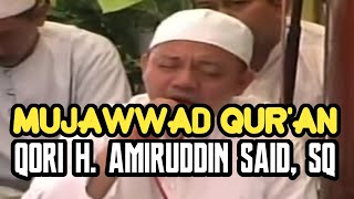 Tilawatil Quran : Qori H. Amiruddin Said, SQ, MA - Jakarta