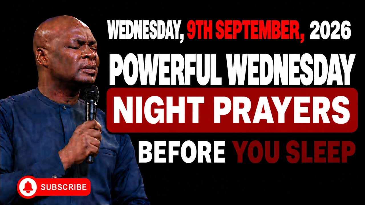 ⁣9TH SEPTEMBER, 2026: POWERFUL LATE-NIGHT PRAYERS TO END YOUR WEDNESDAY || APOSTLE JOSHUA SELMAN