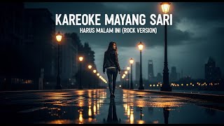Karaoke Mayang Sari -  Harus Malam Ini: Cover Rock Bikin Nagih!