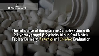 The Influence of Amiodarone Complexation with 2-Hydroxypropyl-β-Cyclodextrin in Oral Matrix